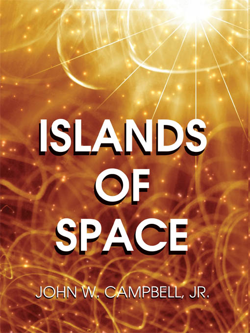 Title details for Islands of Space by John W. Campbell - Available